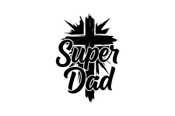Super Dad Cross Burst: A Faith-Driven Design Asset
