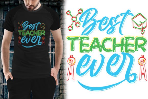 The Ultimate Best Teacher Ever Graphic Print Template
